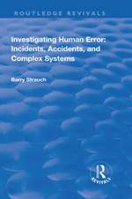 Investigating Human Error: Incidents, Accidents and Complex Systems