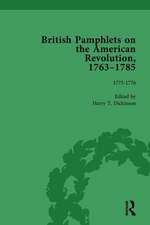 British Pamphlets on the American Revolution, 1763-1785, Part I, Volume 4