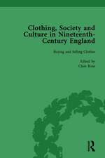 Clothing, Society and Culture in Nineteenth-Century England, Volume 1