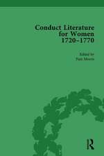 Conduct Literature for Women, Part III, 1720-1770 vol 5