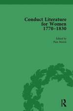 Conduct Literature for Women, Part IV, 1770-1830 vol 4