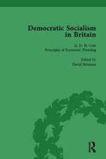 Democratic Socialism in Britain, Vol. 7: Classic Texts in Economic and Political Thought, 1825-1952