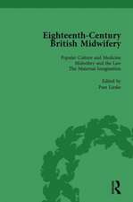 Eighteenth-Century British Midwifery, Part I Vol 1