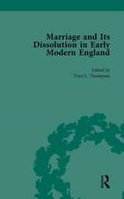 Marriage and Its Dissolution in Early Modern England, Volume 4