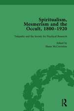 Spiritualism, Mesmerism and the Occult, 1800–1920 Vol 4