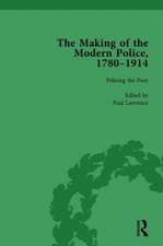 The Making of the Modern Police, 1780–1914, Part I Vol 3