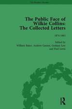 The Public Face of Wilkie Collins Vol 3: The Collected Letters