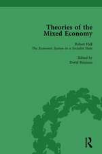 Theories of the Mixed Economy Vol 2: Selected Texts 1931-1968