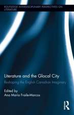 Literature and the Glocal City: Reshaping the English Canadian Imaginary