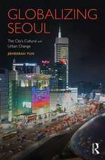 Globalizing Seoul: The City's Cultural and Urban Change