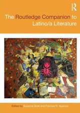 The Routledge Companion to Latino/A Literature: Essays on the Politics of Boundaries and the Limits of Modern Politics