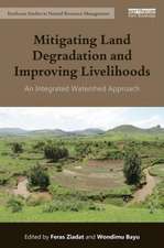 Mitigating Land Degradation and Improving Livelihoods: An Integrated Watershed Approach