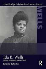 Ida B. Wells: Social Activist and Reformer