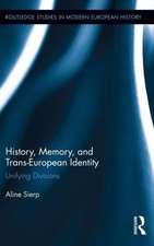 History, Memory, and Trans-European Identity