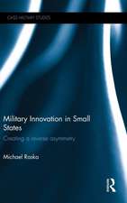 Military Innovation in Small States: Creating a Reverse Asymmetry