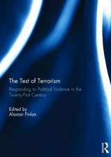 The Test of Terrorism: Responding to Political Violence in the Twenty-First Century