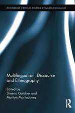 Multilingualism, Discourse, and Ethnography