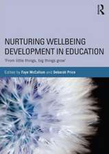 Nurturing Wellbeing Development in Education: From little things, big things grow