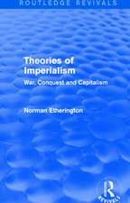 Theories of Imperialism (Routledge Revivals): War, Conquest and Capital