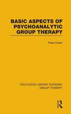 Basic Aspects of Psychoanalytic Group Therapy