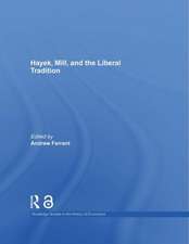 Hayek, Mill and the Liberal Tradition