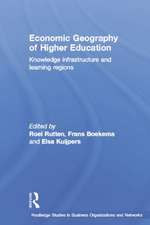 Economic Geography of Higher Education: Knowledge, Infrastructure and Learning Regions