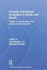 Poverty and Exclusion in North and South: Essays on Social Policy and Global Poverty Reduction