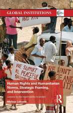 Human Rights and Humanitarian Norms, Strategic Framing, and Intervention: Lessons for the Responsibility to Protect