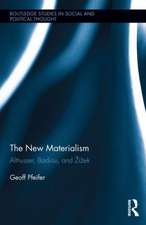 The New Materialism: Althusser, Badiou, and Žižek