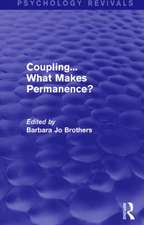 Coupling... What Makes Permanence? (Psychology Revivals)