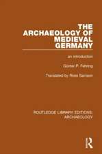 The Archaeology of Medieval Germany: An Introduction