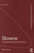 Slovene: A Comprehensive Grammar