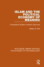 Islam and the Political Economy of Meaning (RLE Economy of Middle East)