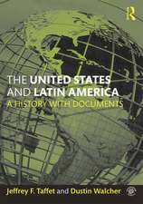 The United States and Latin America: A History with Documents