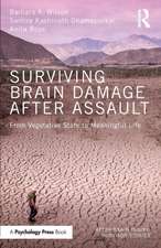 Surviving Brain Damage After Assault: From Vegetative State to Meaningful Life