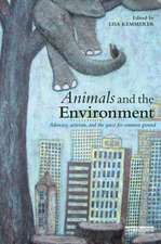 Animals and the Environment: Advocacy, activism, and the quest for common ground