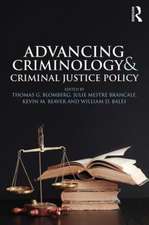 Advancing Criminology and Criminal Justice Policy