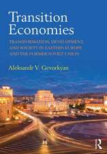 Transition Economies: Transformation, Development, and Society in Eastern Europe and the Former Soviet Union