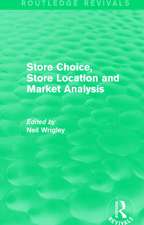 Store Choice, Store Location and Market Analysis (Routledge Revivals)