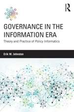 Governance in the Information Era: Theory and Practice of Policy Informatics