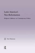 Latin America's Neo-Reformation: Religion's Influence on Contemporary Politics