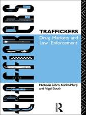 Traffickers: Drug Markets and Law Enforcement