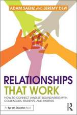 Relationships That Work: Four Ways to Connect (and Set Boundaries) with Colleagues, Students, and Parents