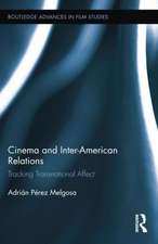 Cinema and Inter-American Relations: Tracking Transnational Affect