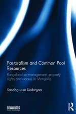 Pastoralism and Common Pool Resources: Rangeland co-management, property rights and access in Mongolia