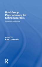 Brief Group Psychotherapy for Eating Disorders: Inpatient protocols