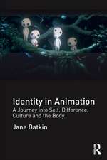 Identity in Animation: A Journey into Self, Difference, Culture and the Body