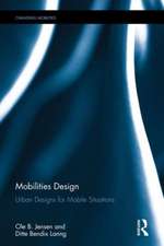 Mobilities Design: Urban Designs for Mobile Situations