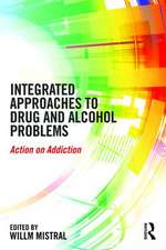 Integrated Approaches to Drug and Alcohol Problems: Action on addiction