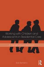 Working with Children and Adolescents in Residential Care: A Strengths-Based Approach